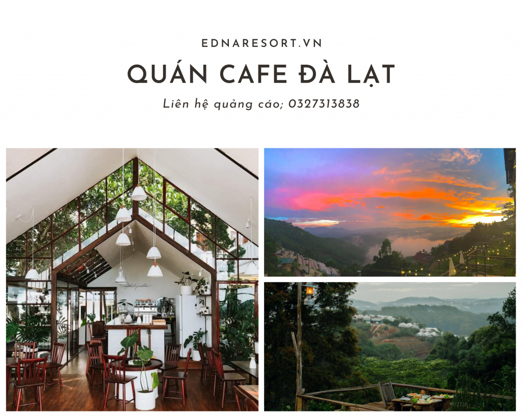 “Sống ảo” Với Top 30 Quán Cafe Đẹp, Rộng ở Đà Lạt